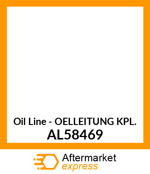 Oil Line - OELLEITUNG KPL. AL58469