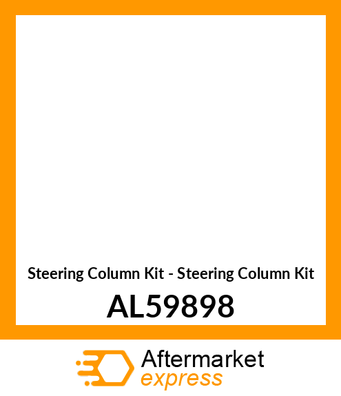 Steering Column Kit - Steering Column Kit AL59898