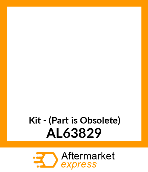 Kit - (Part is Obsolete) AL63829