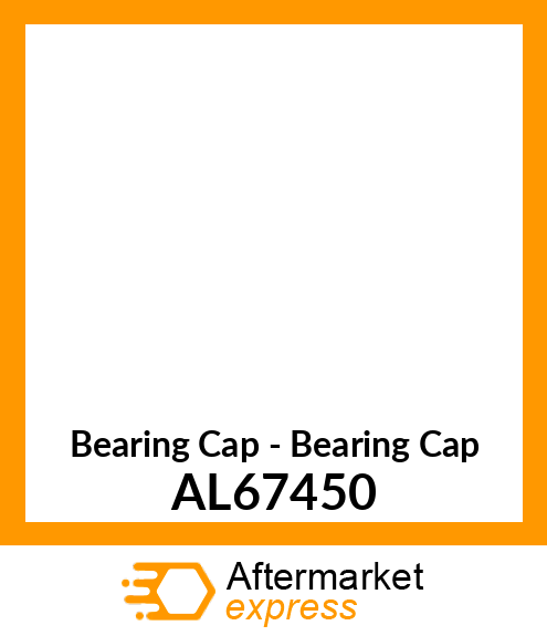 Bearing Cap - Bearing Cap AL67450