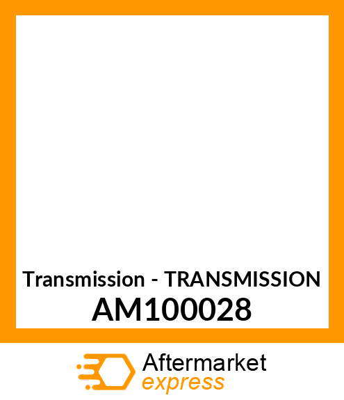 Transmission - TRANSMISSION AM100028