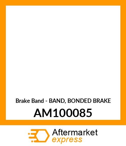 Brake Band - BAND, BONDED BRAKE AM100085