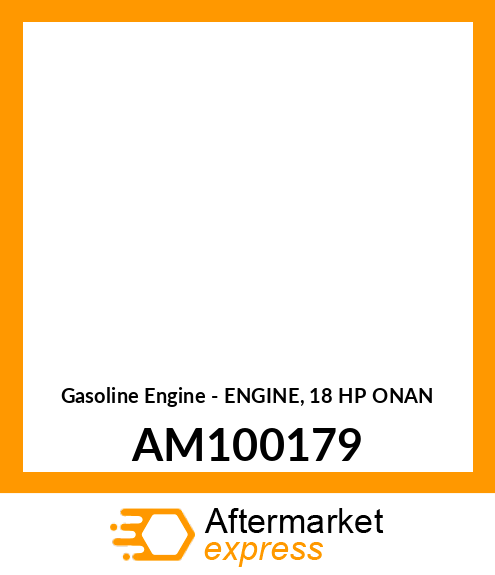 Gasoline Engine - ENGINE, 18 HP ONAN AM100179