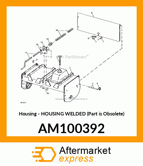 Housing - HOUSING WELDED (Part is Obsolete) AM100392