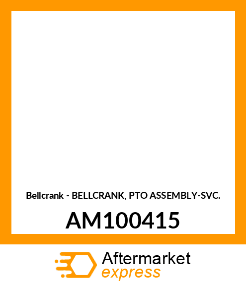 Bellcrank - BELLCRANK, PTO ASSEMBLY-SVC. AM100415