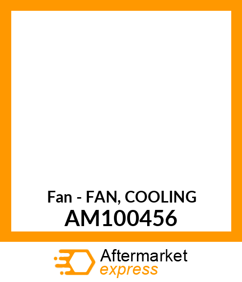 Fan - FAN, COOLING AM100456