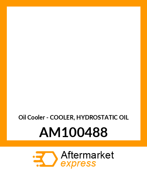 Oil Cooler - COOLER, HYDROSTATIC OIL AM100488