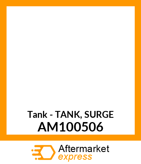 Tank - TANK, SURGE AM100506