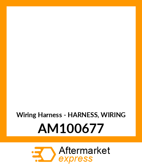 Wiring Harness - HARNESS, WIRING AM100677