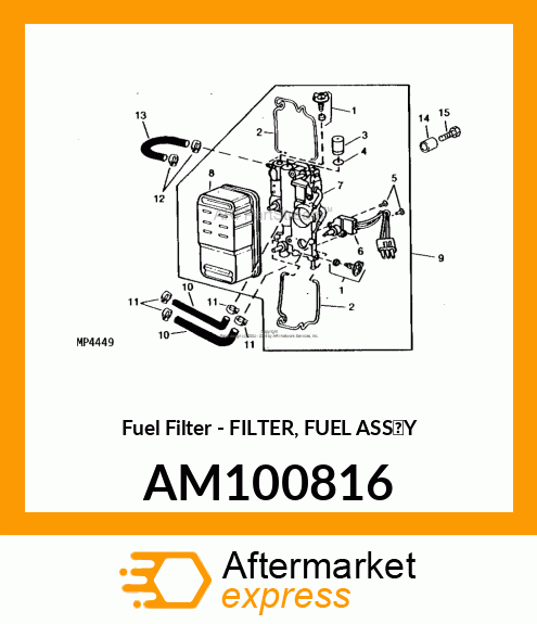 Fuel Filter - FILTER, FUEL ASS'Y AM100816