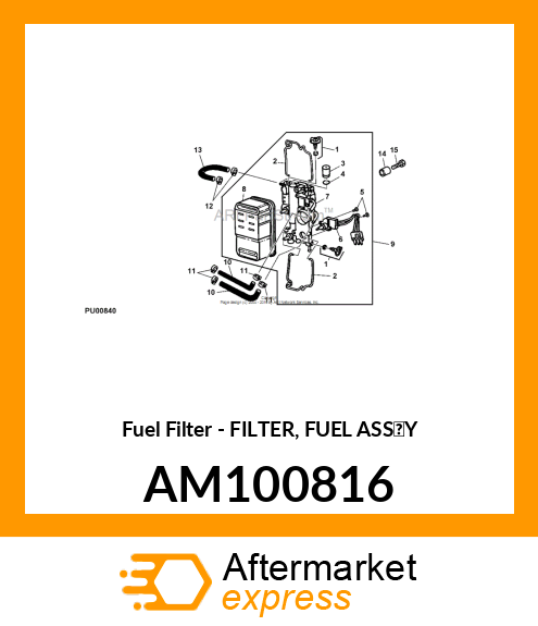 Fuel Filter - FILTER, FUEL ASS'Y AM100816