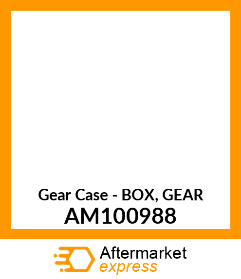 Gear Case - BOX, GEAR AM100988