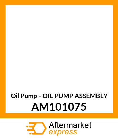 Oil Pump - OIL PUMP ASSEMBLY AM101075