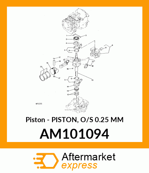 Piston - PISTON, O/S 0.25 MM AM101094