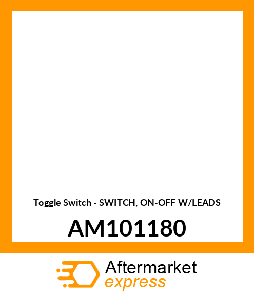 Toggle Switch - SWITCH, ON-OFF W/LEADS AM101180