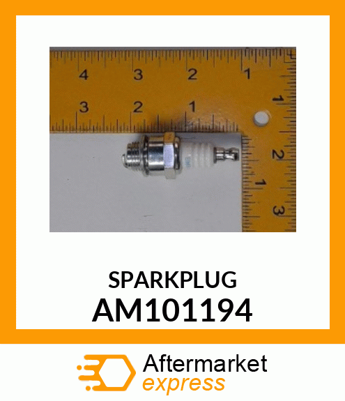 SPARK PLUG AM101194