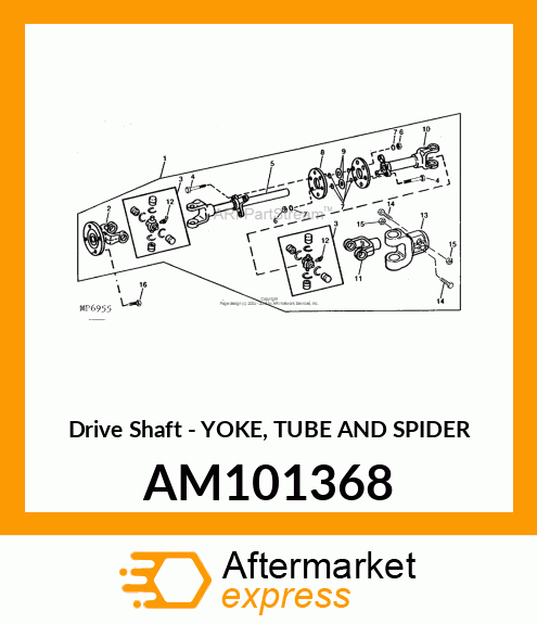 Drive Shaft - YOKE, TUBE AND SPIDER AM101368