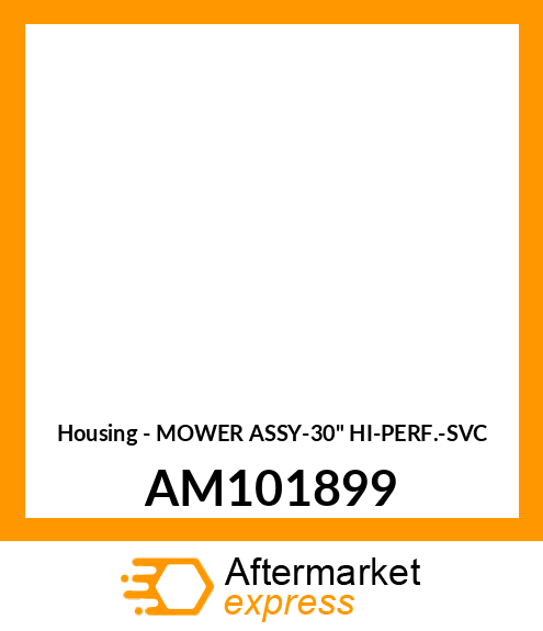 Housing - MOWER ASSY-30" HI-PERF.-SVC AM101899