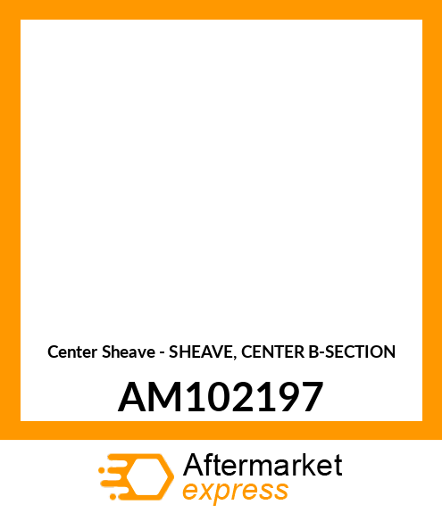 Center Sheave - SHEAVE, CENTER B-SECTION AM102197