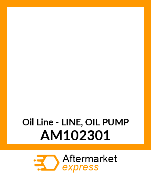 Oil Line - LINE, OIL PUMP AM102301