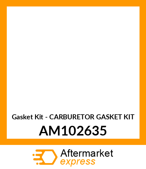 Gasket Kit - CARBURETOR GASKET KIT AM102635