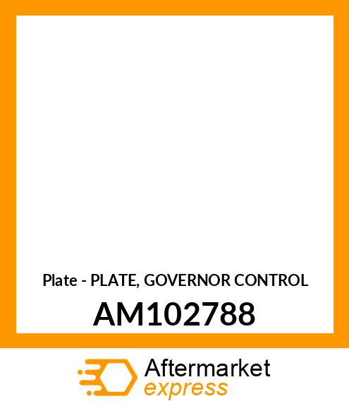 Plate - PLATE, GOVERNOR CONTROL AM102788