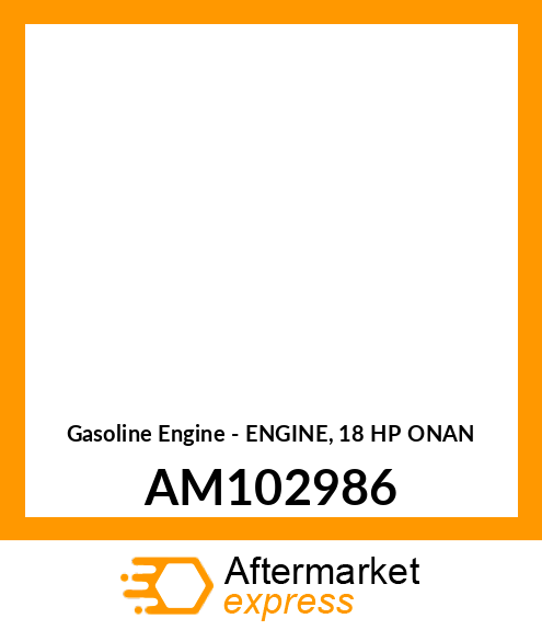 Gasoline Engine - ENGINE, 18 HP ONAN AM102986