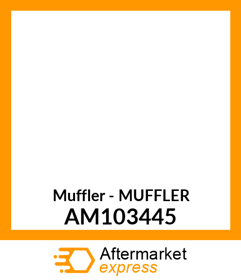 Muffler - MUFFLER AM103445