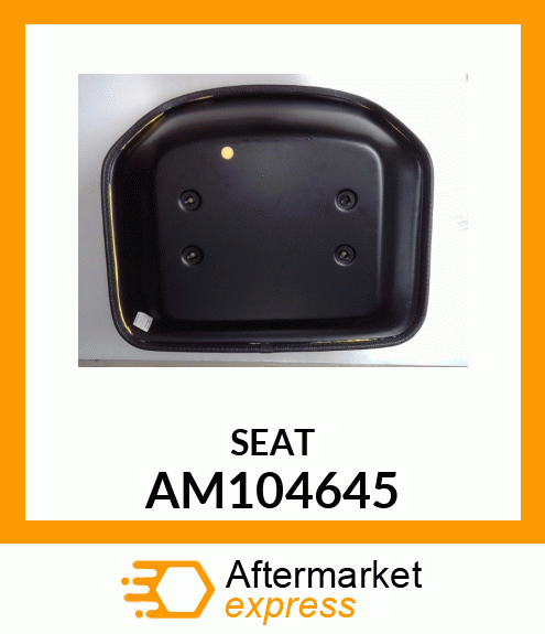 Seat - SEAT, ASSY AM104645