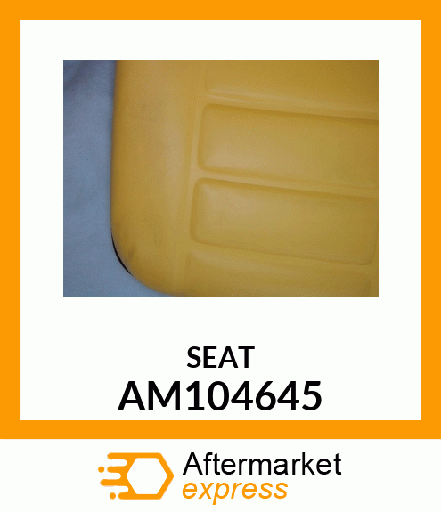 Seat - SEAT, ASSY AM104645