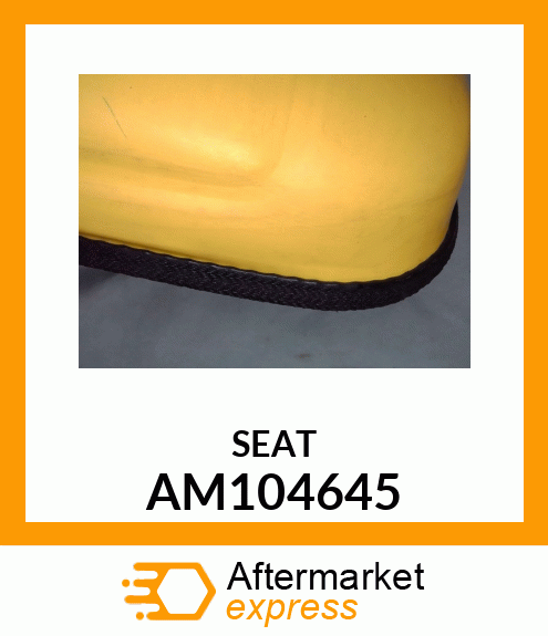 Seat - SEAT, ASSY AM104645