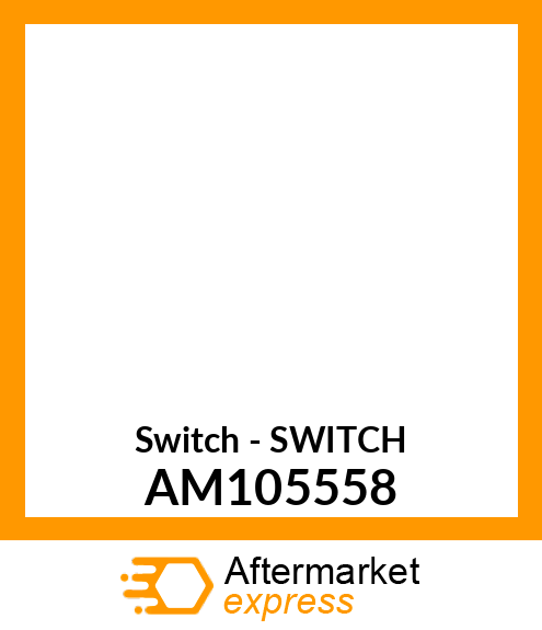 Switch - SWITCH AM105558