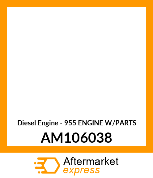 Diesel Engine - 955 ENGINE W/PARTS AM106038