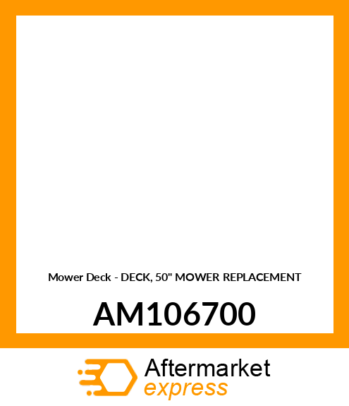 Mower Deck - DECK, 50" MOWER REPLACEMENT AM106700