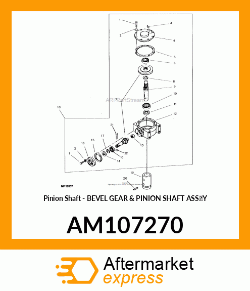 Pinion Shaft - BEVEL GEAR & PINION SHAFT ASS'Y AM107270