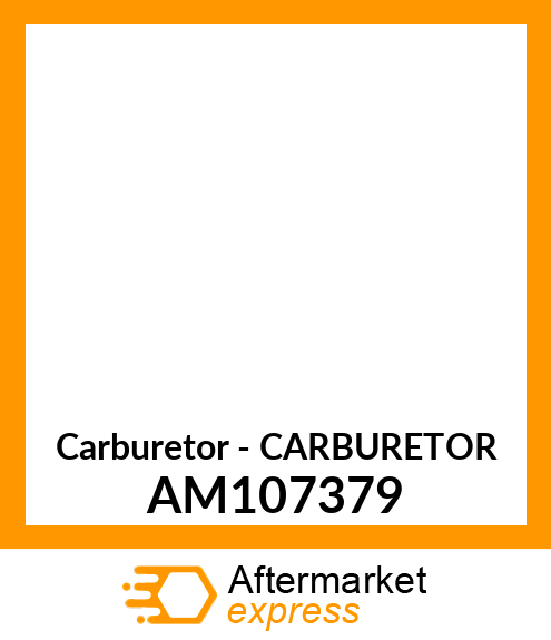 Carburetor - CARBURETOR AM107379