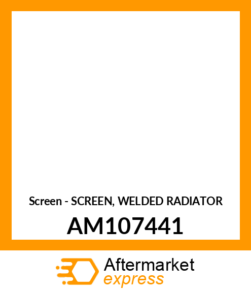 Screen - SCREEN, WELDED RADIATOR AM107441