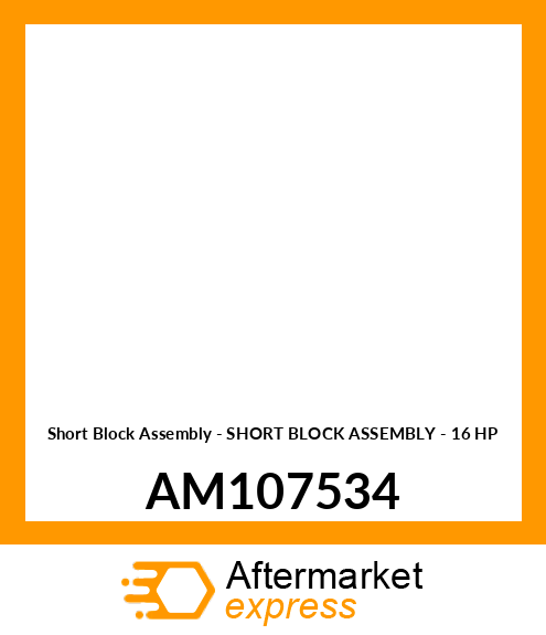 Short Block Assembly - SHORT BLOCK ASSEMBLY - 16 HP AM107534