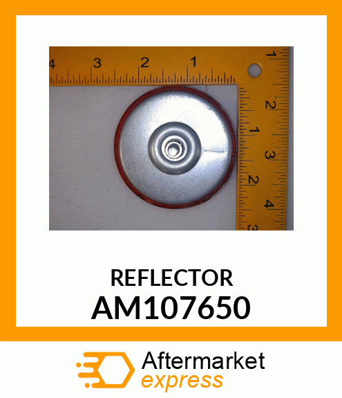 REFLECTOR, REFLECTOR AM107650