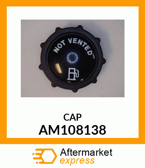 CAP, FUEL W/GASKET AM108138