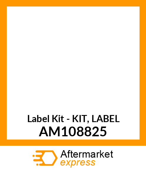 Label Kit - KIT, LABEL AM108825