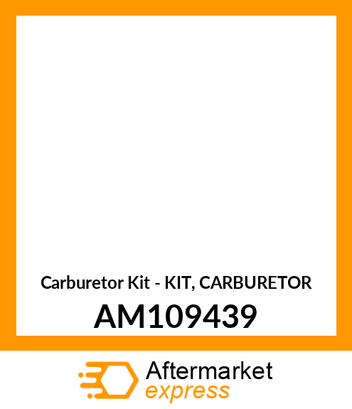 Carburetor Kit - KIT, CARBURETOR AM109439