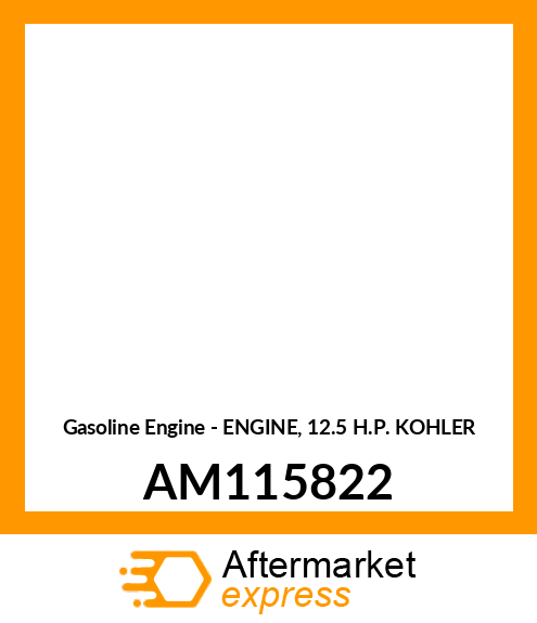 Gasoline Engine - ENGINE, 12.5 H.P. KOHLER AM115822