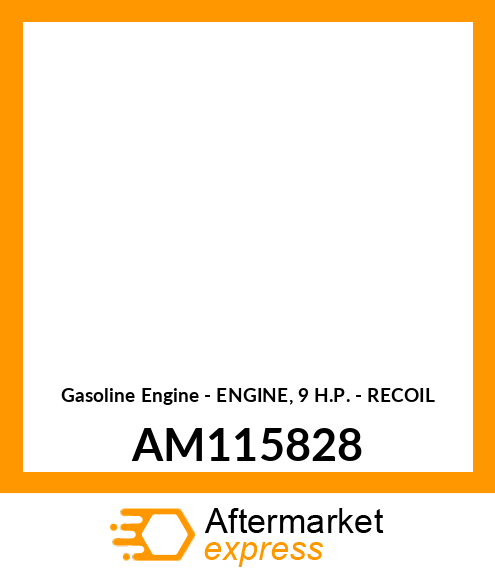 Gasoline Engine - ENGINE, 9 H.P. - RECOIL AM115828