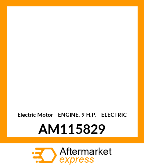 Electric Motor - ENGINE, 9 H.P. - ELECTRIC AM115829