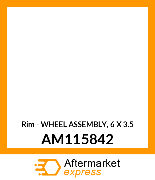 Rim - WHEEL ASSEMBLY, 6 X 3.5 AM115842
