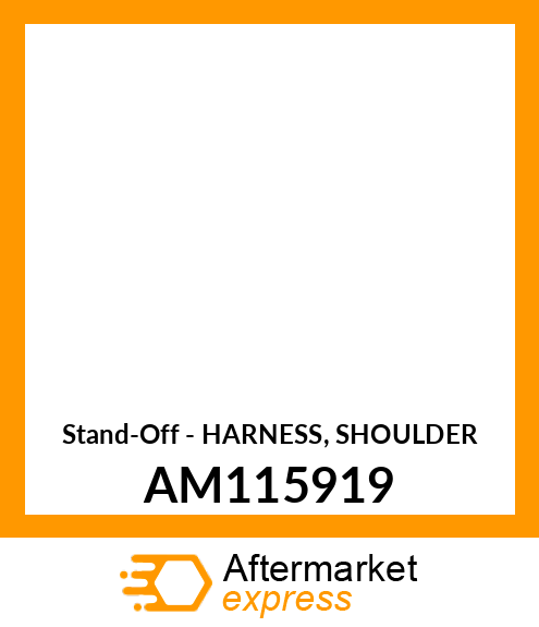 Stand-Off - HARNESS, SHOULDER AM115919