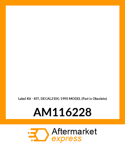 Label Kit - KIT, DECAL210G 1990 MODEL (Part is Obsolete) AM116228