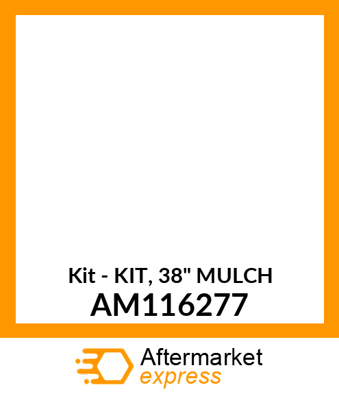 Kit - KIT, 38" MULCH AM116277