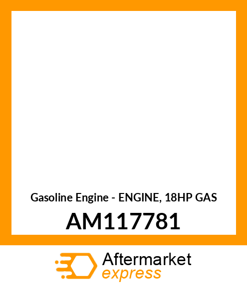 Gasoline Engine - ENGINE, 18HP GAS AM117781